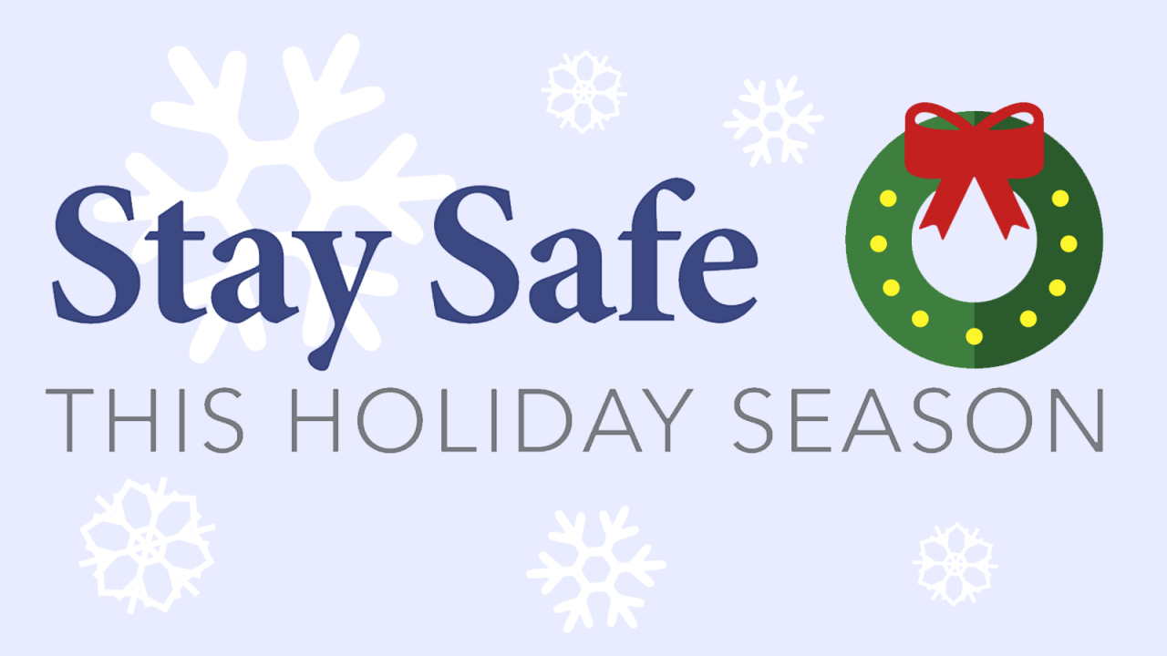 Safety tips for the holidays - Enjoy the Christmas In The Safest Way